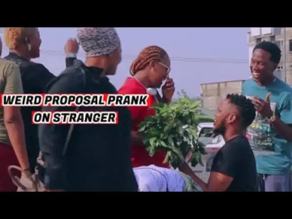 Zfancy Comedy – AFRICAN WEIRD PROPOSAL! PRANK